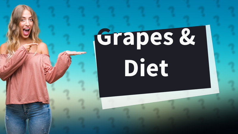 Grapes & Diet