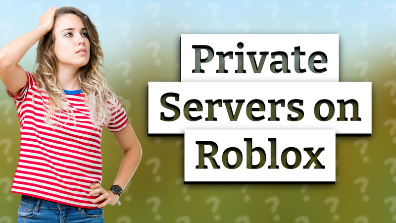 Private Servers on Roblox
