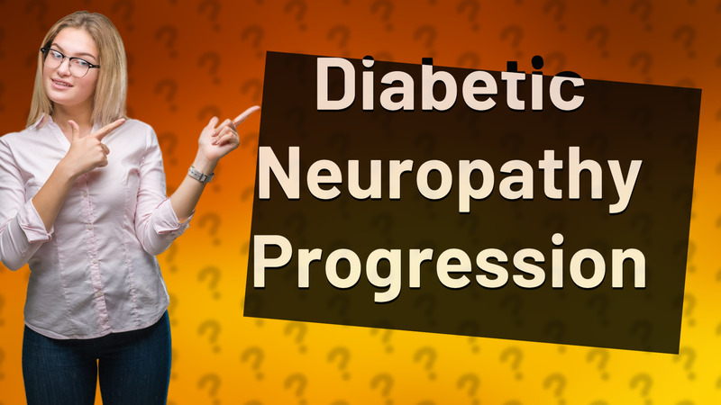 Diabetic Neuropathy Progression