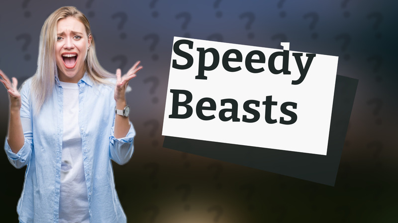 Speedy Beasts
