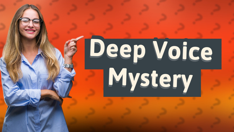 Deep Voice Mystery