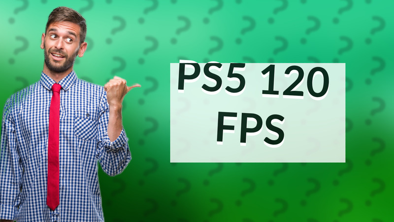 PS5 120 FPS