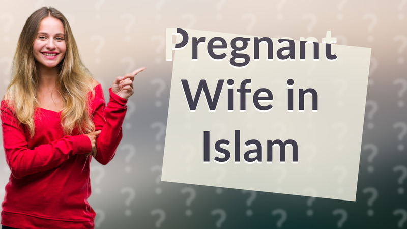 Pregnant Wife in Islam