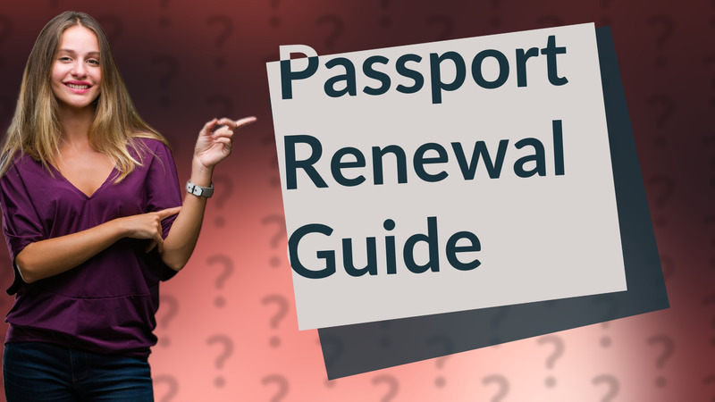Passport Renewal Guide