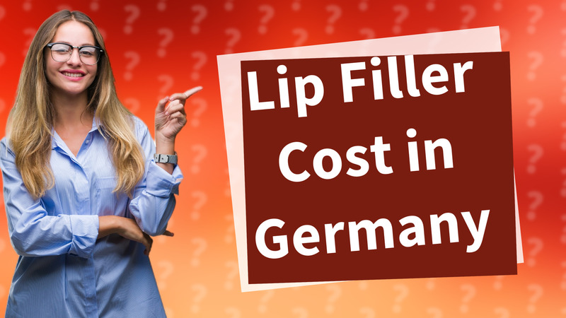 Lip Filler Cost in Germany