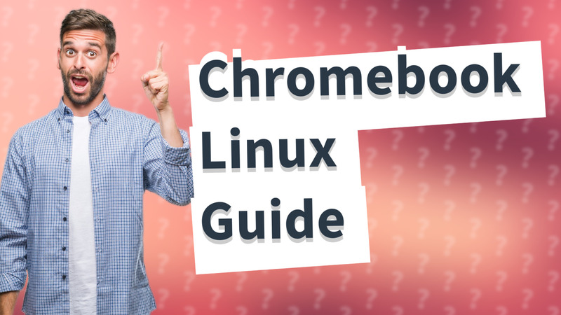 Chromebook Linux Guide