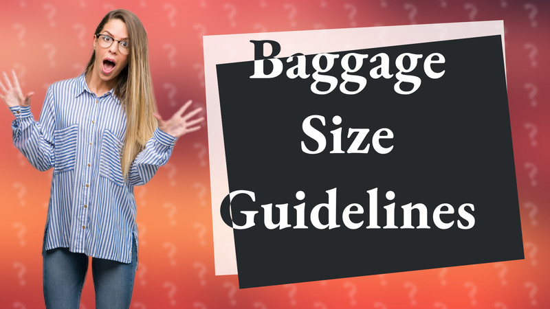 Baggage Size Guidelines