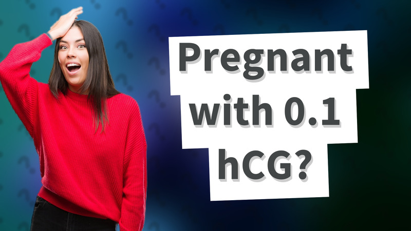 Pregnant with 0.1 hCG?