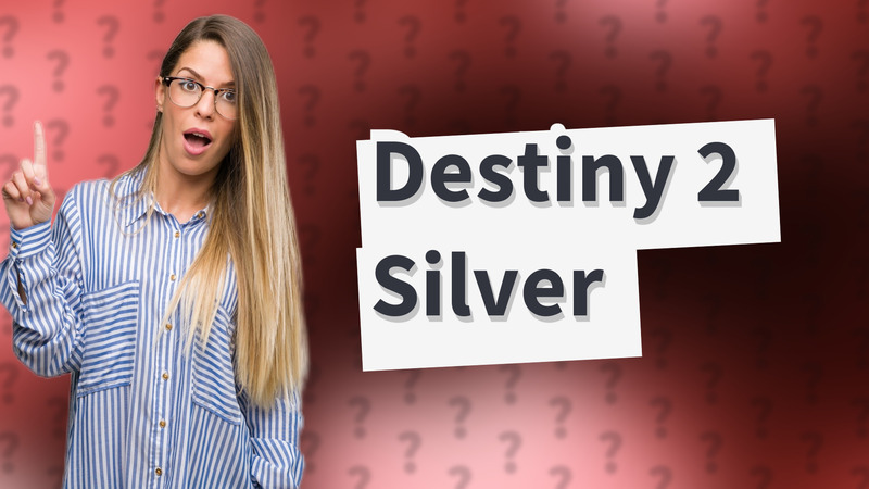 Destiny 2 Silver