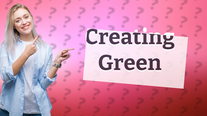 Creating Green