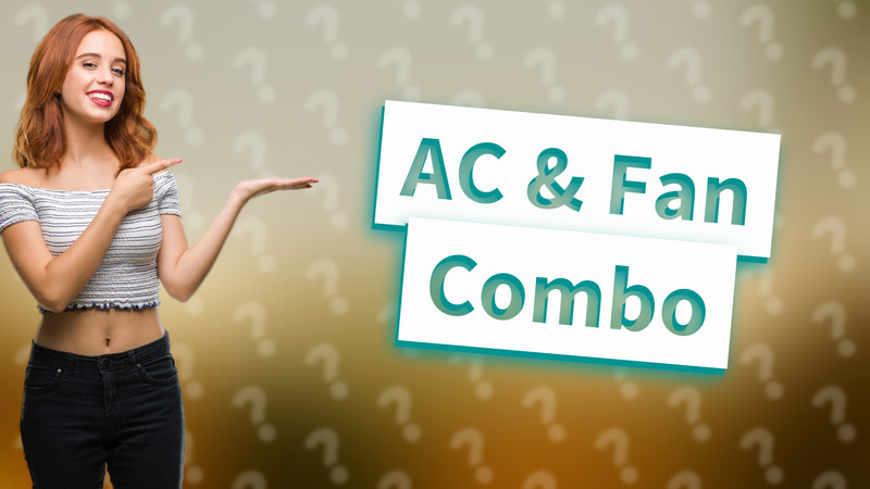 AC & Fan Combo