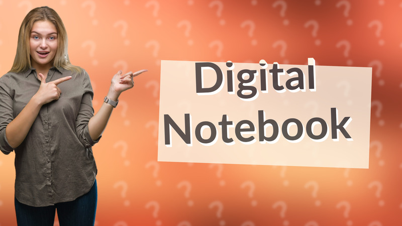 Digital Notebook