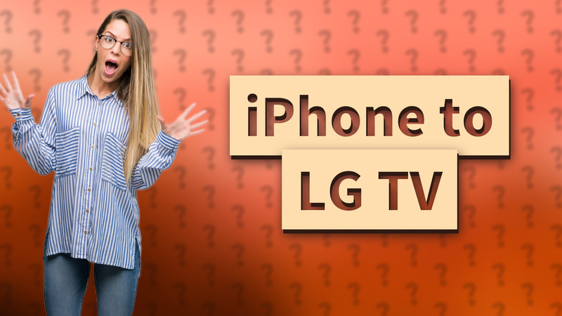 iPhone to LG TV