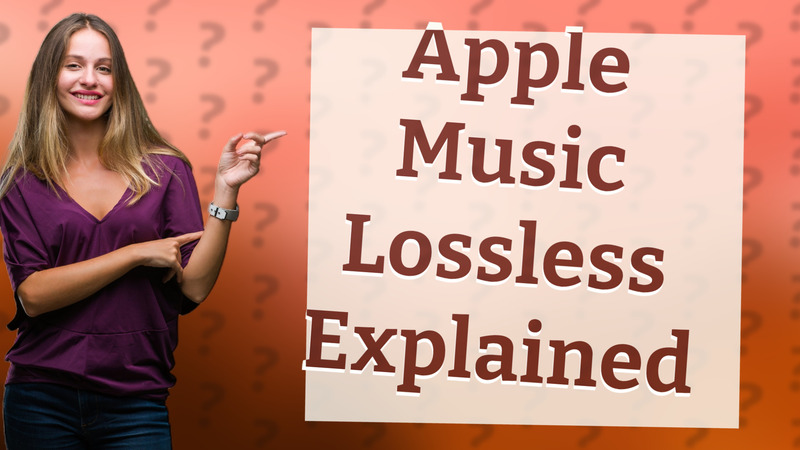 Apple Music Lossless Explained