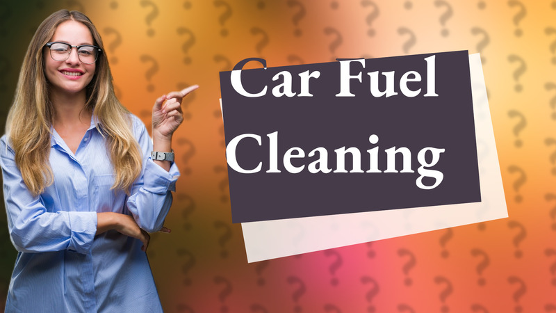 Car Fuel Cleaning