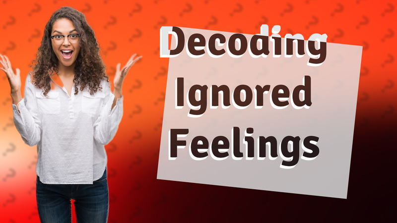 Decoding Ignored Feelings