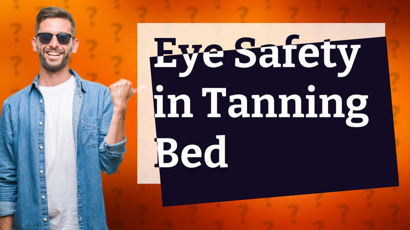 Eye Safety in Tanning Bed
