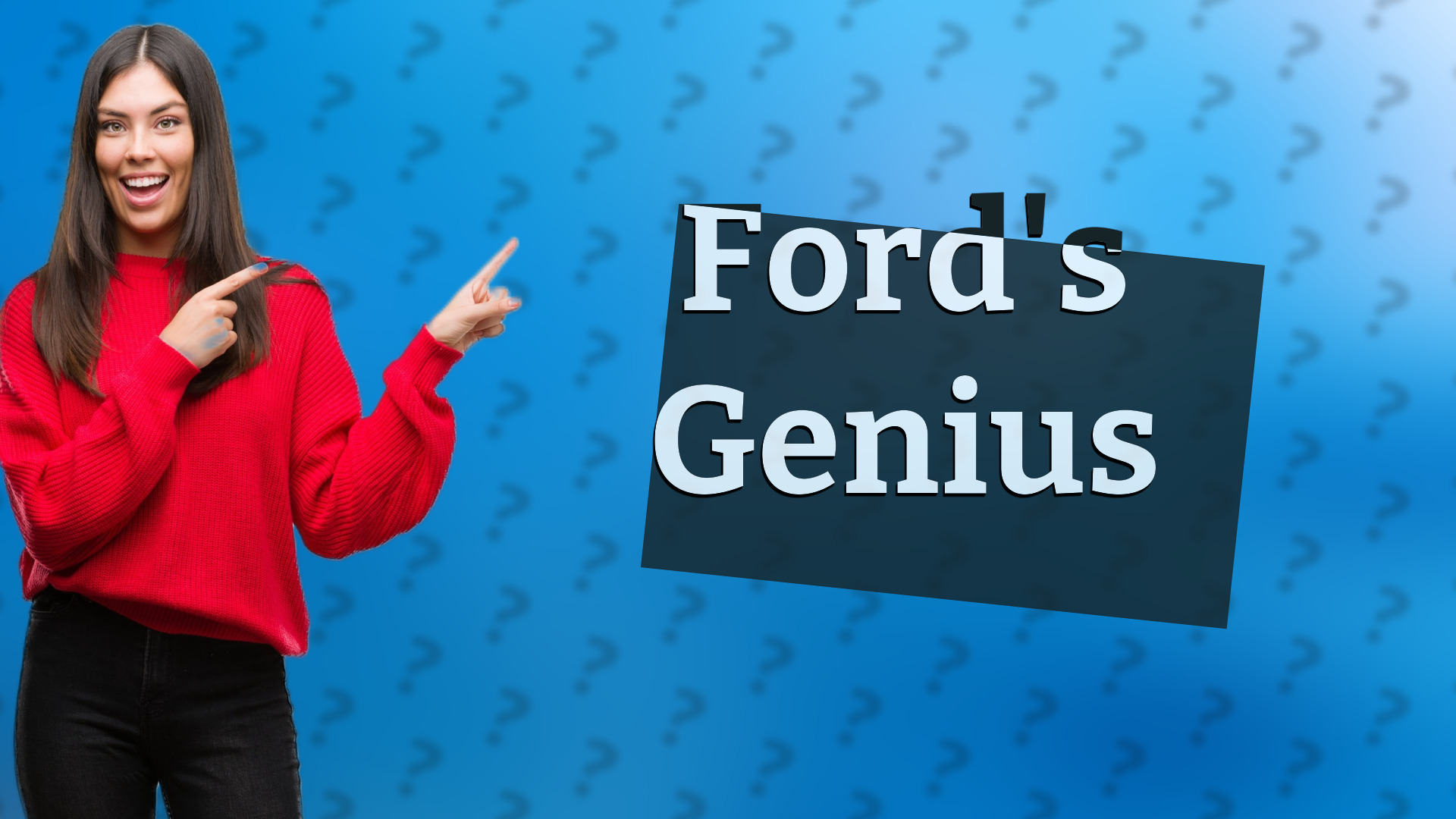 Ford's Genius