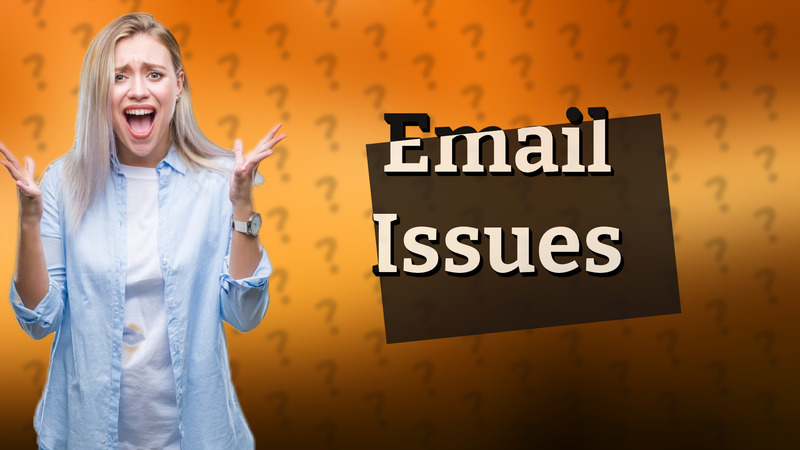 Email Issues
