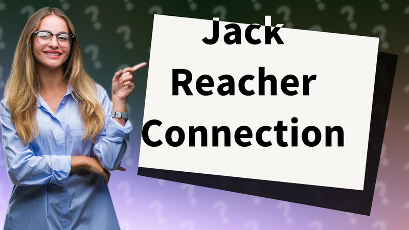 Jack Reacher Connection