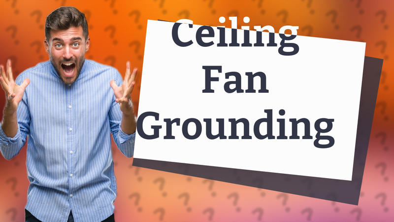 Ceiling Fan Grounding