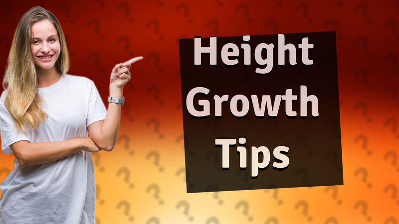 Height Growth Tips