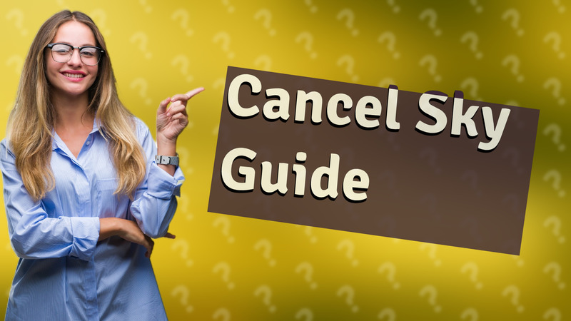 Cancel Sky Guide