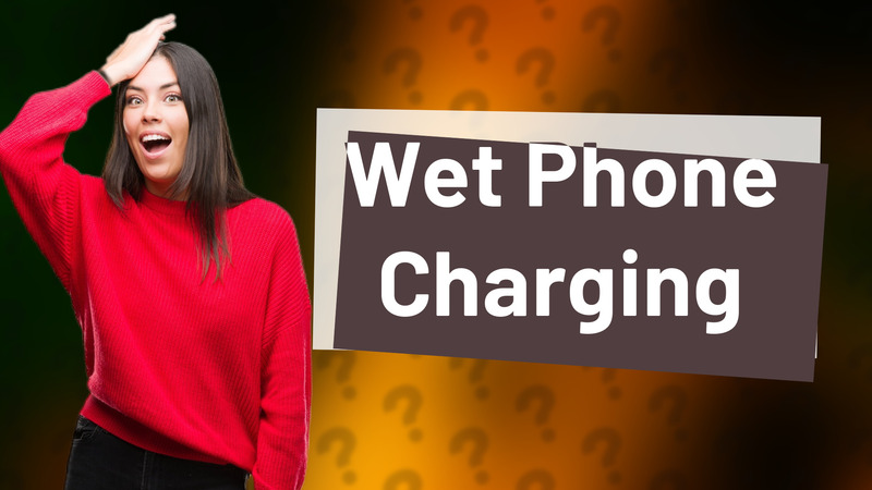 Wet Phone Charging