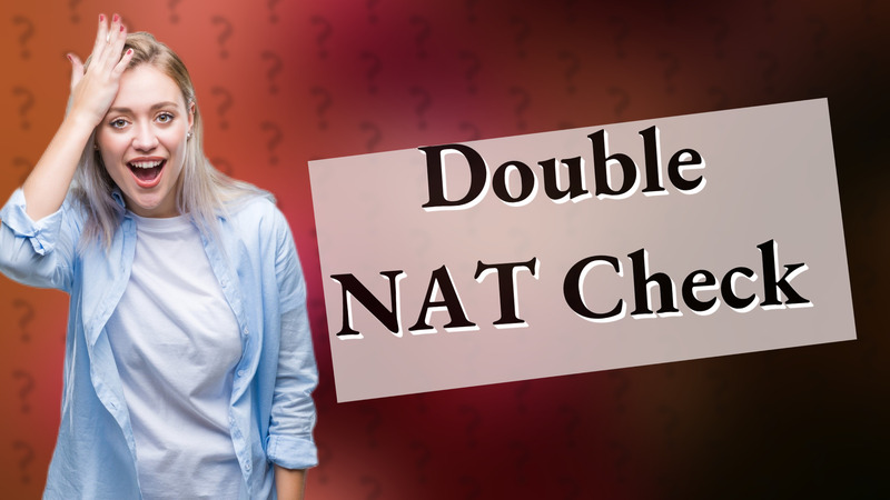 Double NAT Check