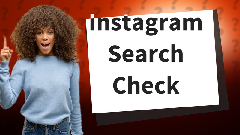 Instagram Search Check