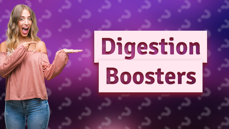 Digestion Boosters