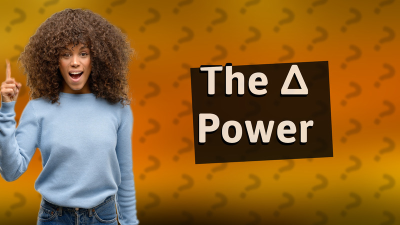 The ∆ Power