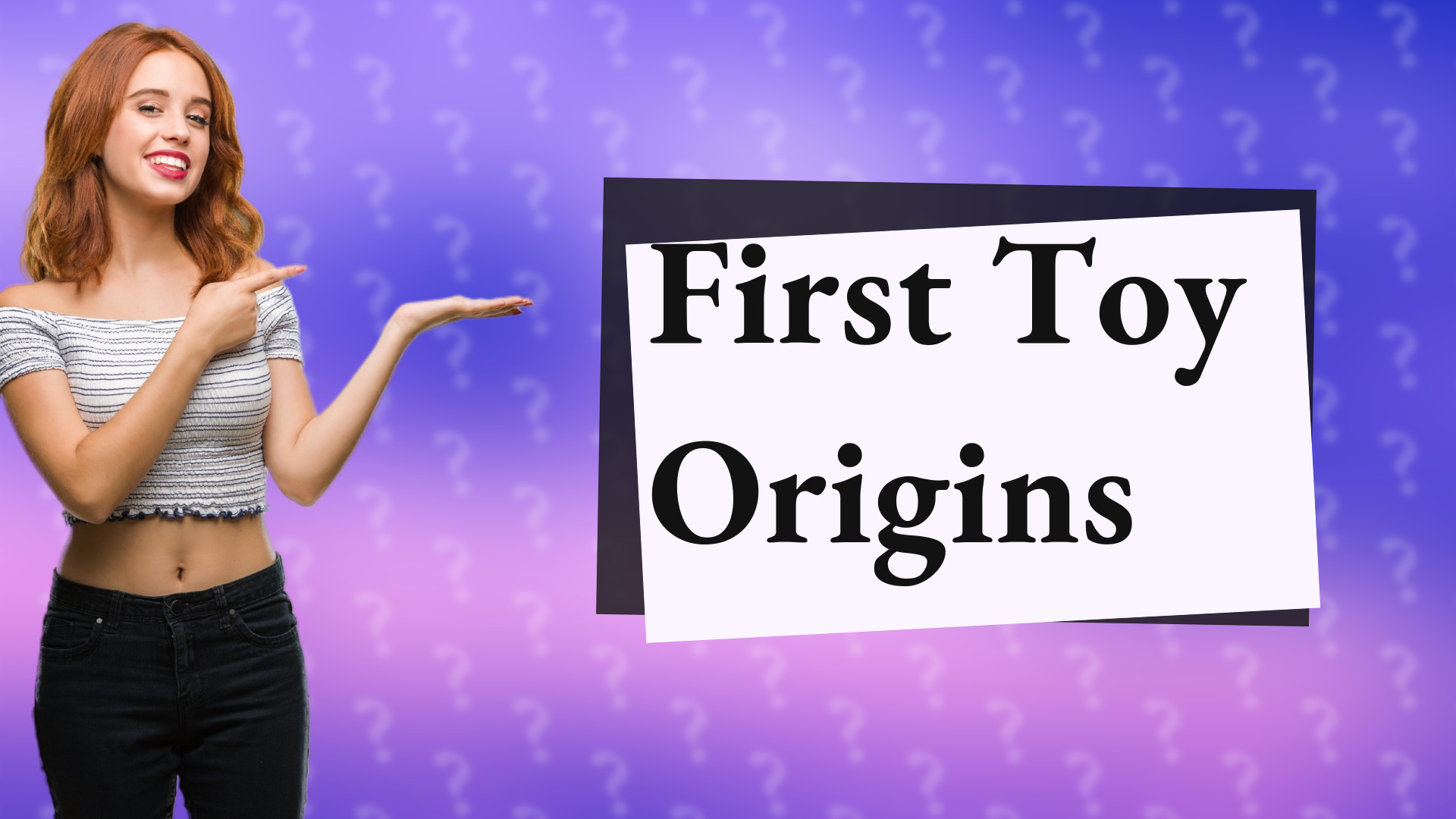 First Toy Origins