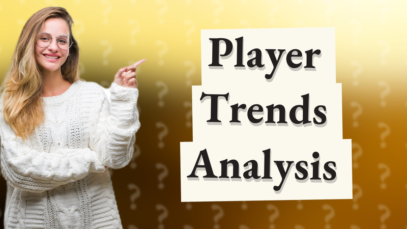 Player Trends Analysis