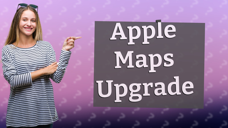 Apple Maps Upgrade