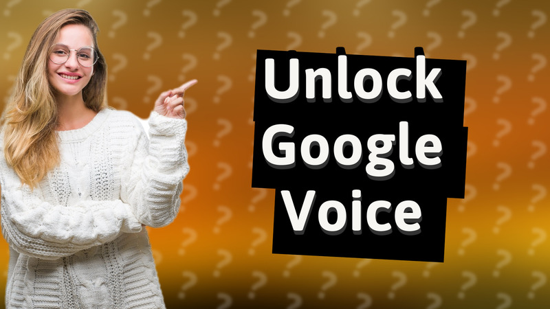 Unlock Google Voice