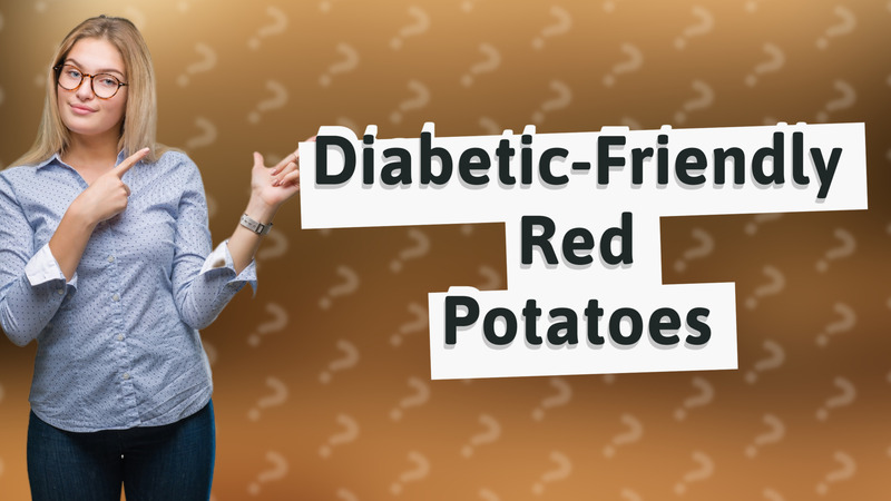 Diabetic-Friendly Red Potatoes