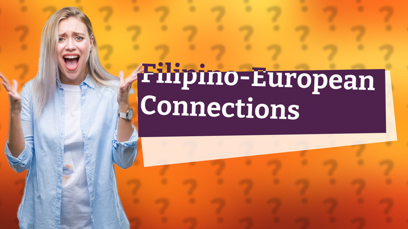 Filipino-European Connections