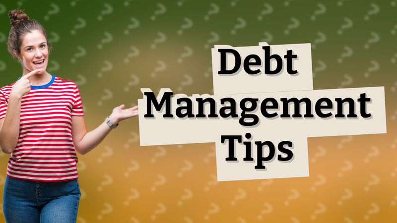 Debt Management Tips
