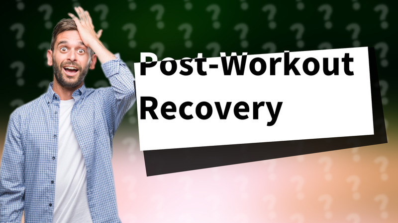 Post-Workout Recovery