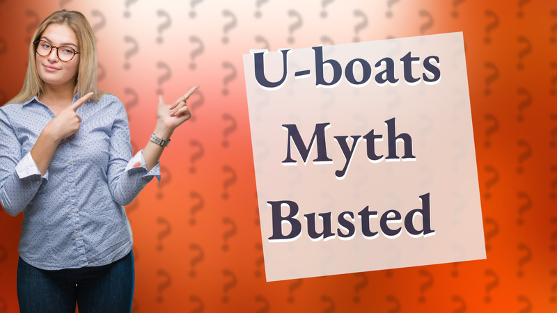 U-boats Myth Busted