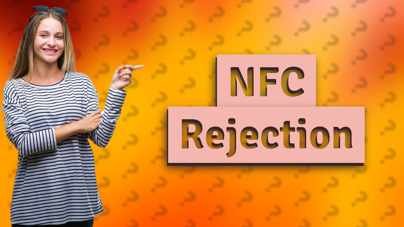 NFC Rejection