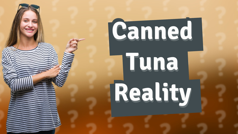 Canned Tuna Reality