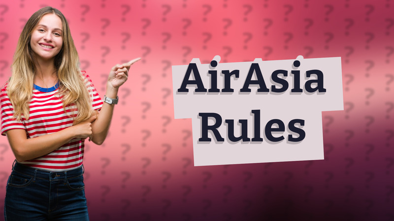 AirAsia Rules