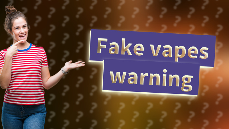 Fake vapes warning