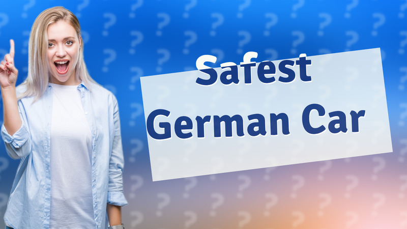 Safest German Car