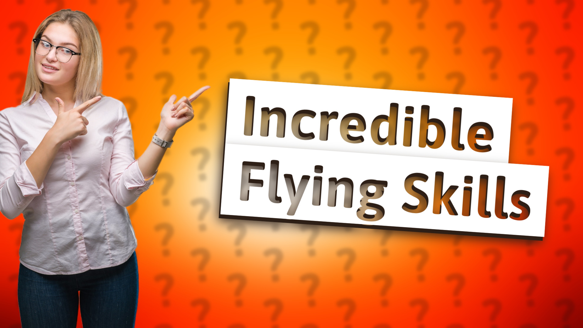 Incredible Flying Skills