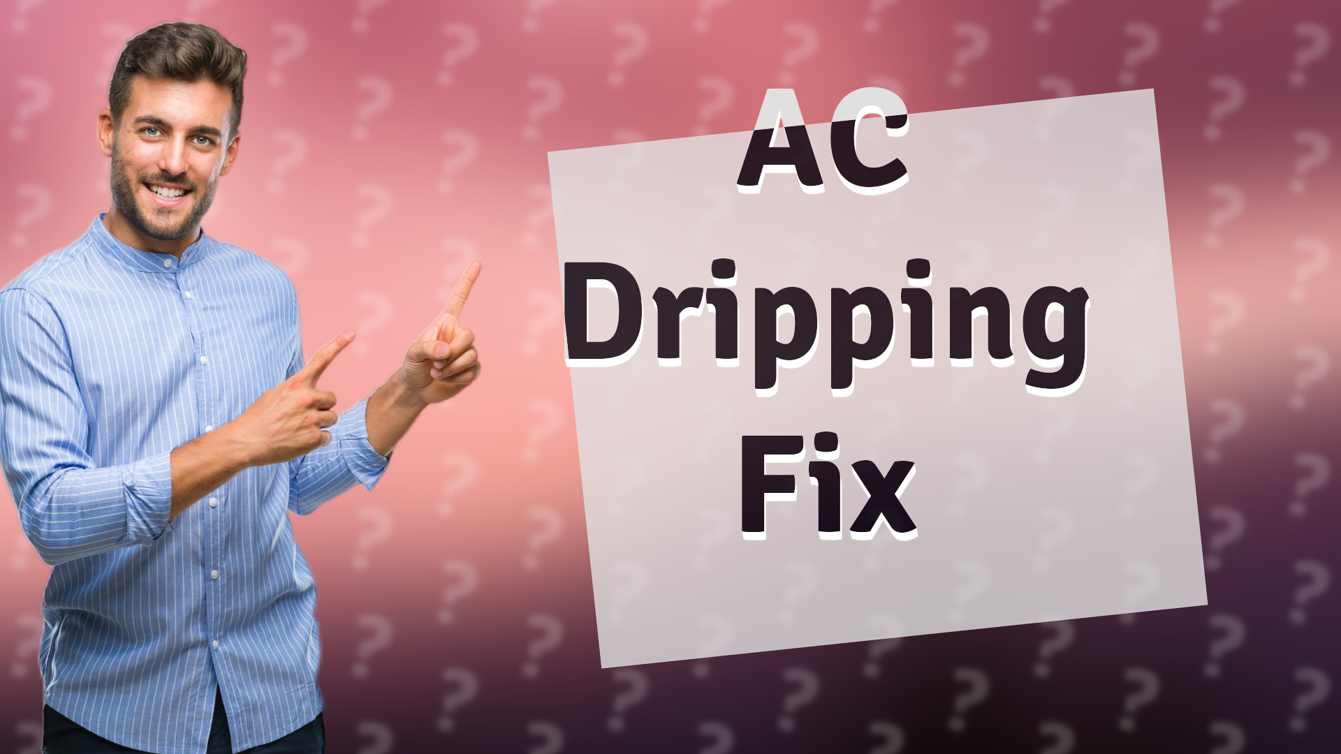 AC Dripping Fix