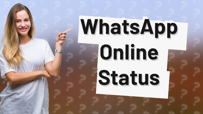 WhatsApp Online Status