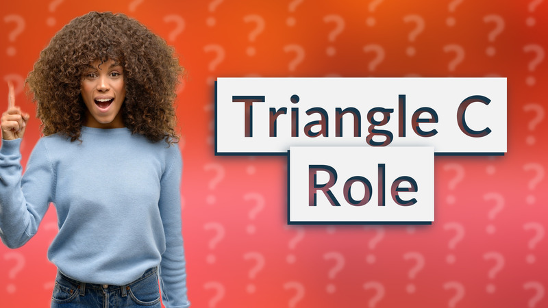 Triangle C Role